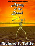 Army of the Dead, book 8 of the Forotten Legacy series, by Richard S. Tuttle, an epic fantasy tale of might and magic, sword and sorcery, good and evil. Available in paperbook and ebook formats. Click here for more information on this epic fantasy novel.