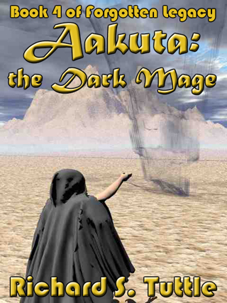 Aakuta: the Dark Mage, Book 4 of Forgotten Legacy - paperback